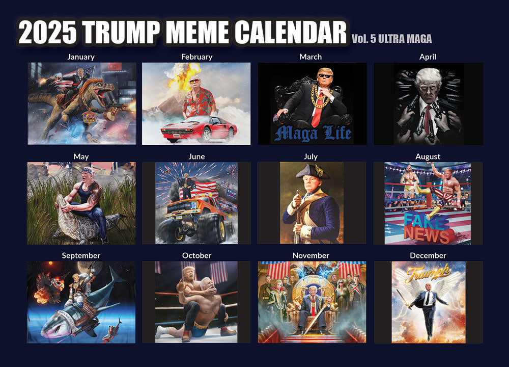 2025 Trump Meme Calendar Vol. 5