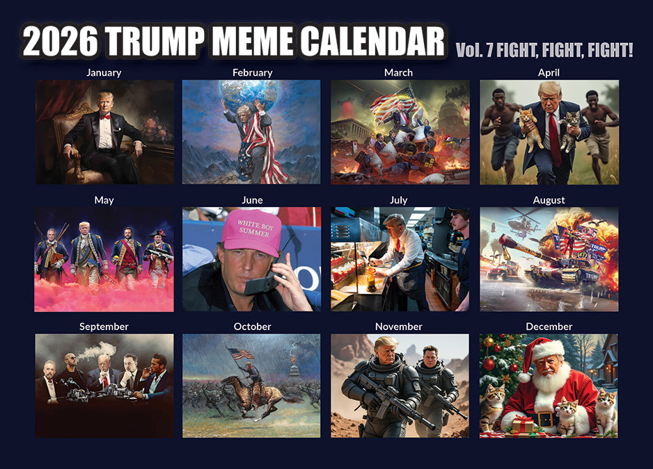 2026 Trump Meme Calendar Vol. 7