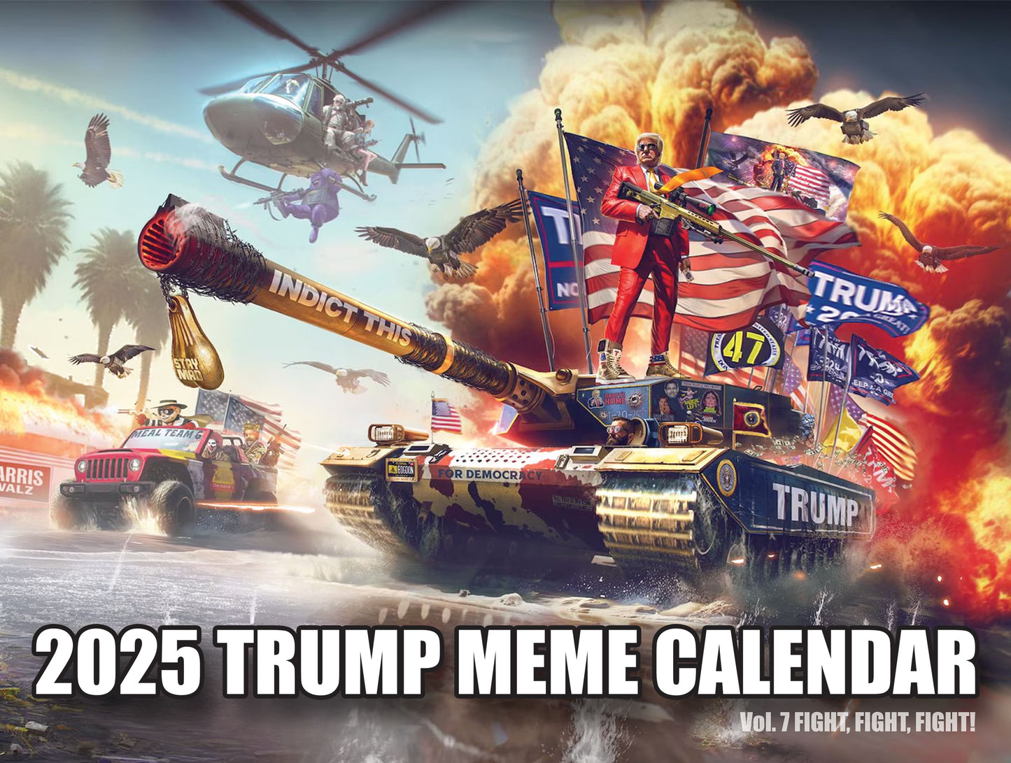 2025 Trump Meme Calendar Vol. 7